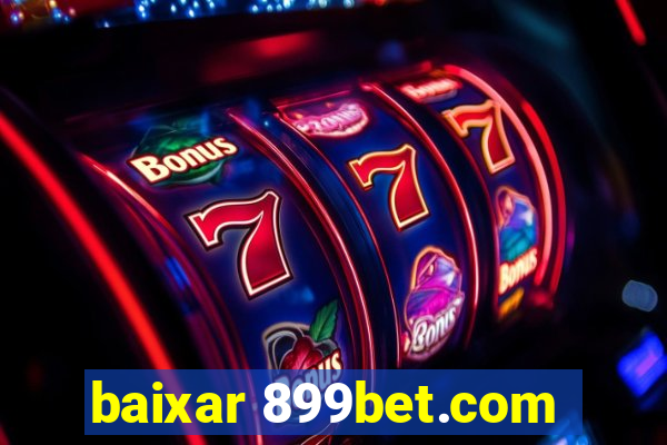 baixar 899bet.com